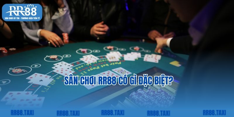 Sân chơi RR88 có gì đặc biệt?
