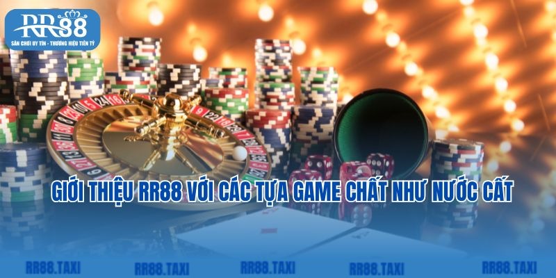 Giới thiệu RR88 với các tựa game chất như nước cất