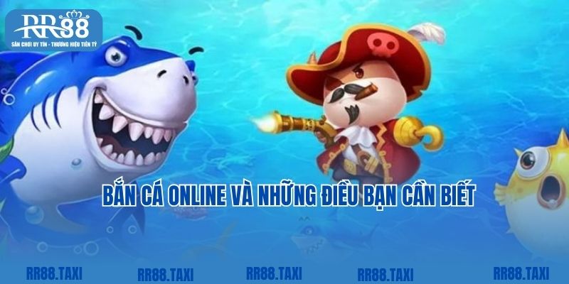 Bắn cá online và những điều bạn cần biết