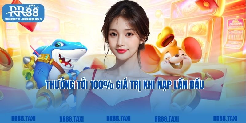 Chương trình thưởng 100% tiền nạp theo cẩm nang khuyến mãi RR88