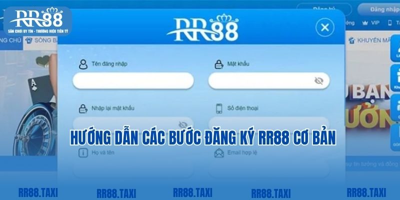 Hướng dẫn các bước đăng ký RR88 cơ bản