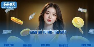 Game Nổ Hũ Rút Tiền Mặt: Phần Thưởng Hấp Dẫn Đang Chờ Bạn