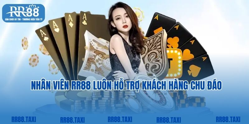 Nhân viên RR88 luôn hỗ trợ khách hàng chu đáo