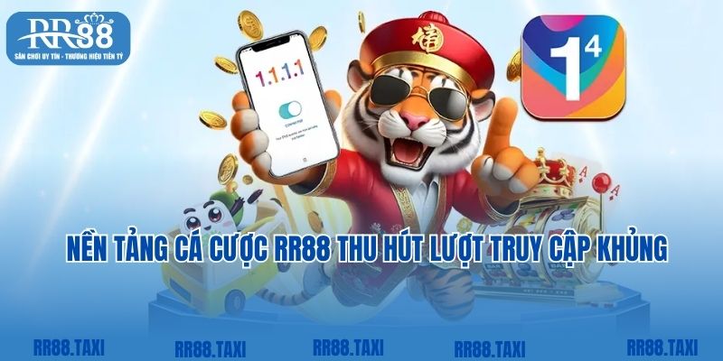 Nền tảng cá cược RR88 thu hút lượt truy cập khủng
