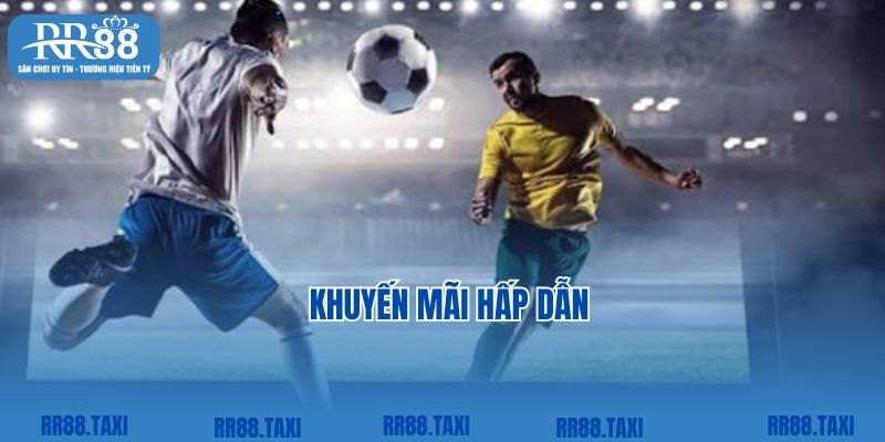 Khuyến mãi hấp dẫn