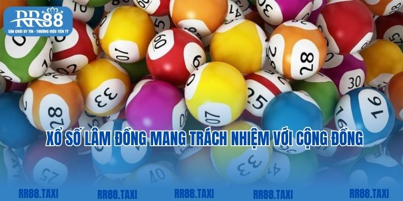 Xổ số Lâm Đồng mang trách nhiệm với cộng đồng